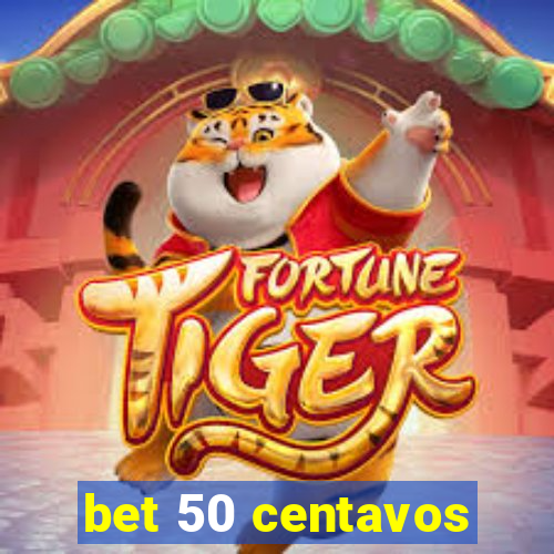 bet 50 centavos